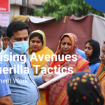 Innovative Advertising Avenues and Guerilla Tactics for Development Work