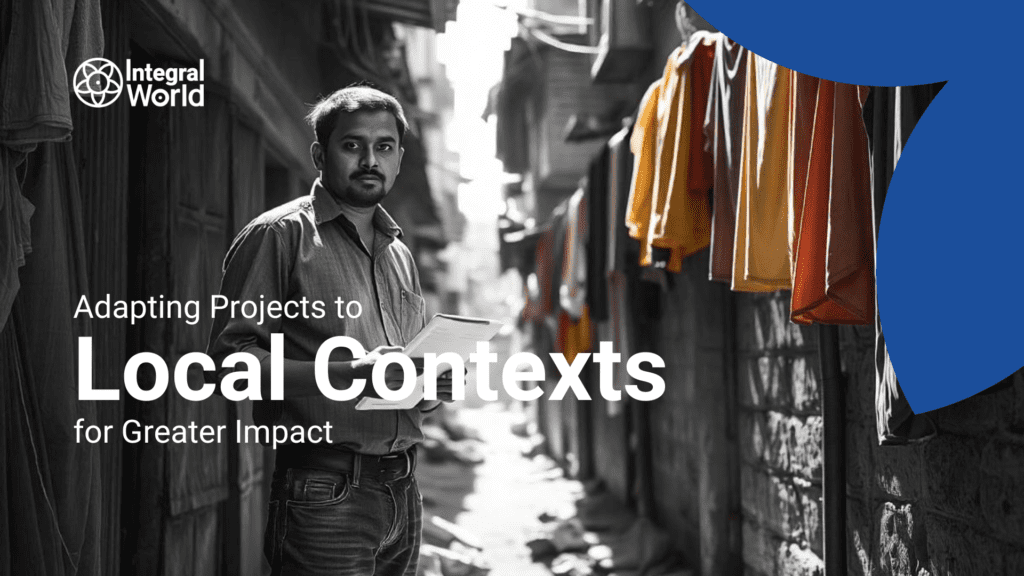 Adapting Projects to Local Contexts for Greater Impact