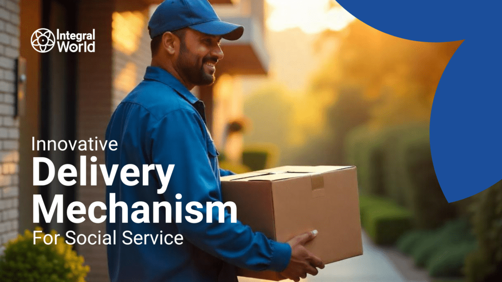 Innovative Delivery Mechanism for Social Service