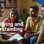 Need of Identifying and Understanding Your Key Stakeholders